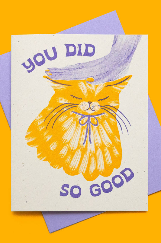 You Did So Good Cat Greeting Card